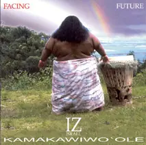 Hassle-Free Returns Israel Kamakawiwo`ole : Facing Future