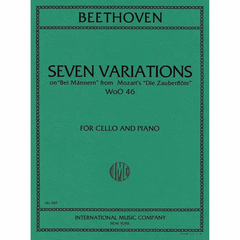 Special Offer Beethoven — Seven Variations on “Bei Mannern” from Mozart’s Die Zauberflote, WoO 46 for Cello and Piano