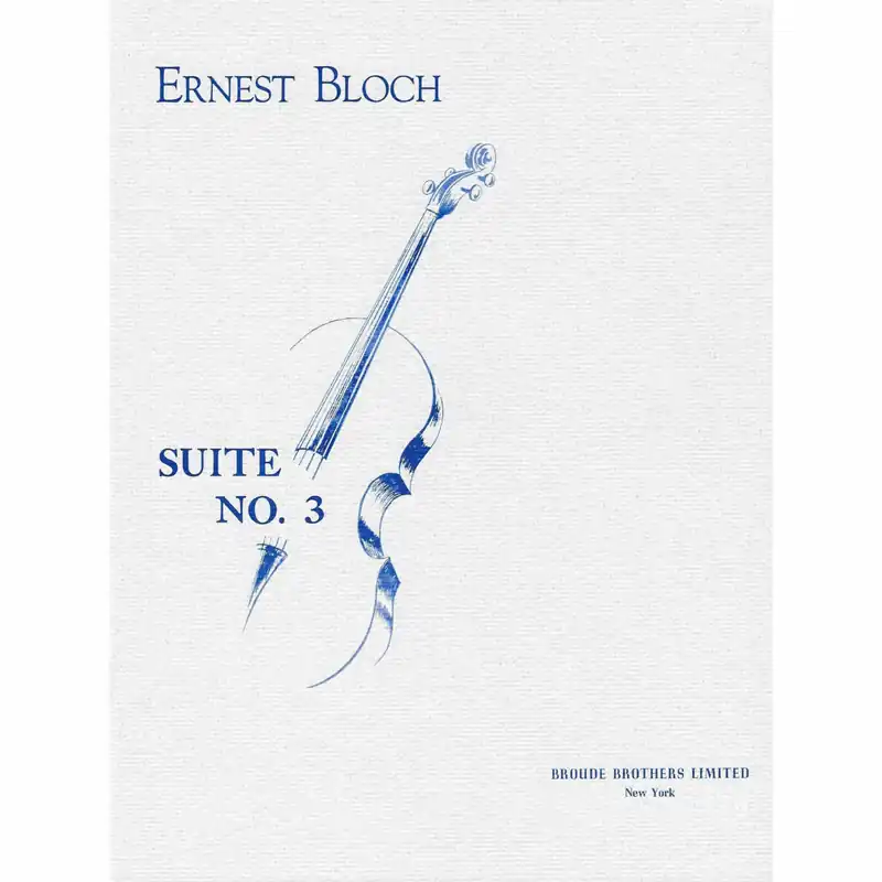 Bloch — Suite No. 3 for Solo Cello Don’t Miss Out