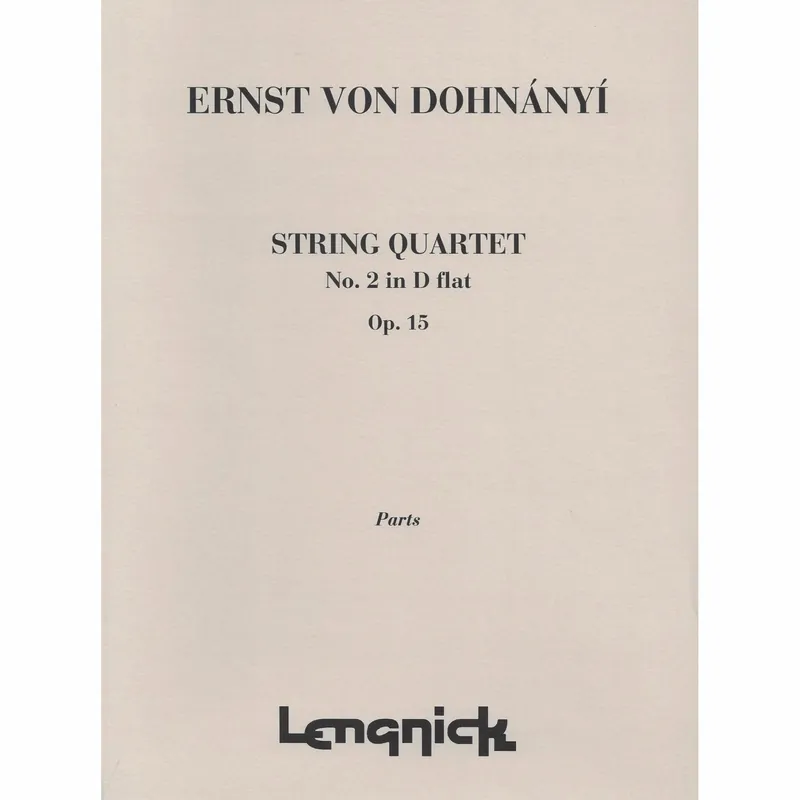 Dohnanyi — String Quartet No. 2 in D-flat Major, Op. 15 Hassle-Free Returns