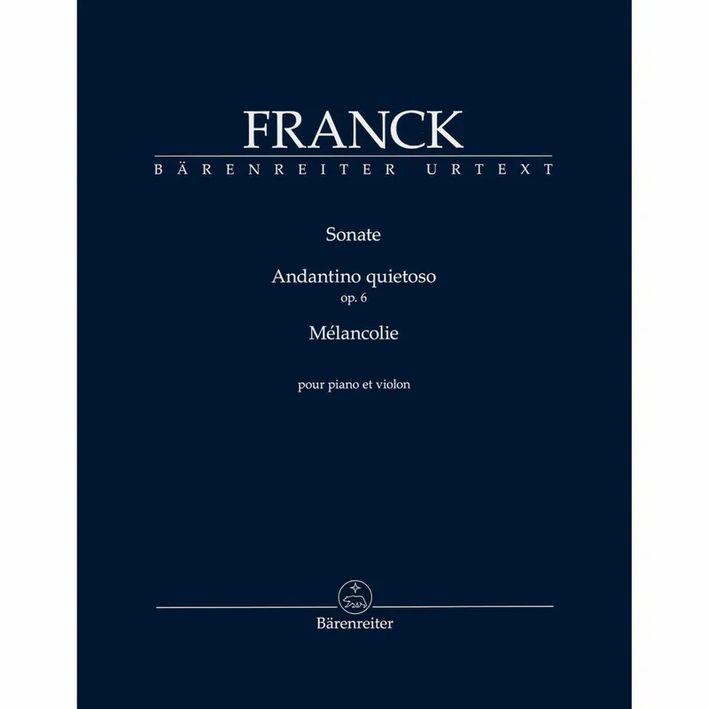 Franck — Sonata, Andante quietoso, Op. 6, and Melancolie for Violin and Piano Fresh Stock