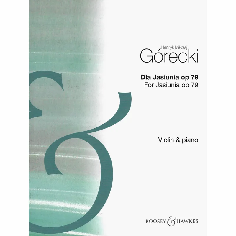 Gorecki — For Jasiunia, Op. 79 for Violin and Piano While Supplies Last