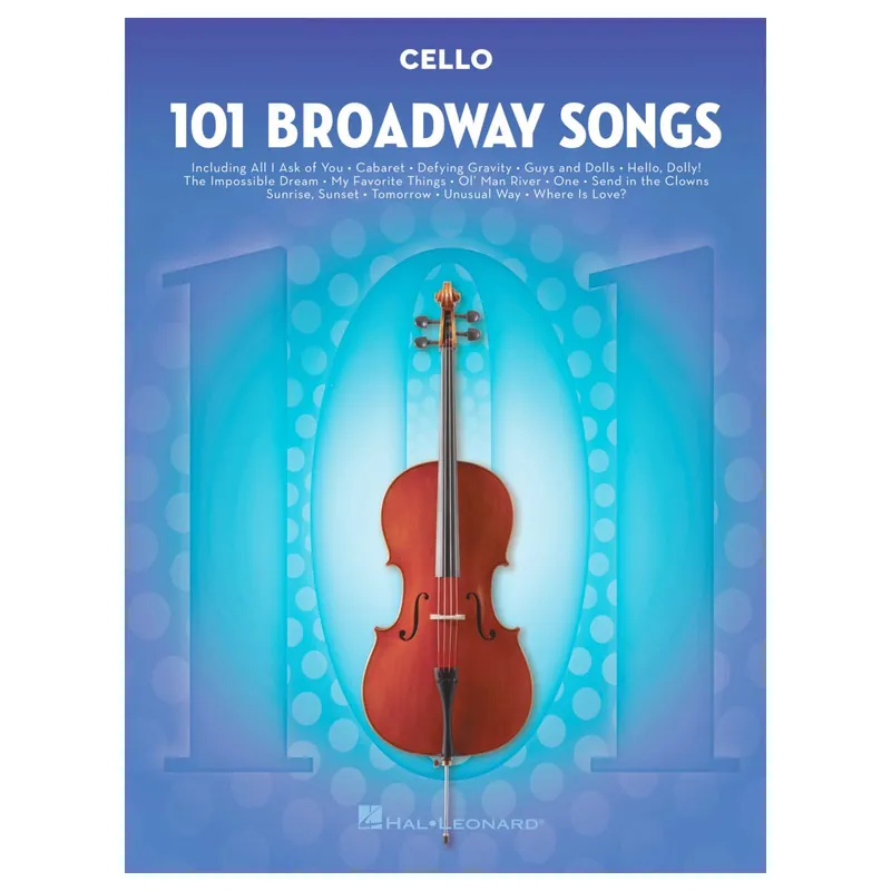 Don’t Miss Out 101 Broadway Songs for Cello